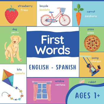 First Words English Spanish: Simple First Words Spanish