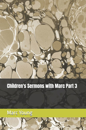 Five Minute Children's Sermons Part Three