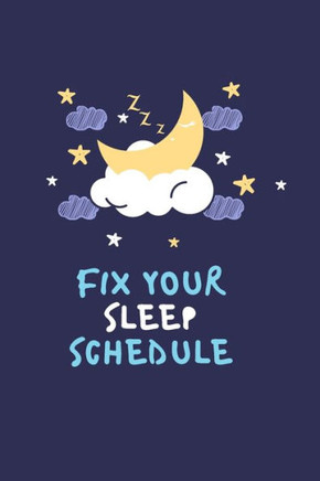 Fix your sleep schedule: 21 Days of fixing your sleep schedule
