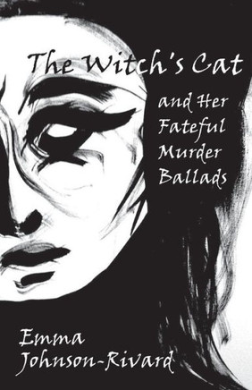 The Witch'S Cat And Her Fateful Murder Ballads