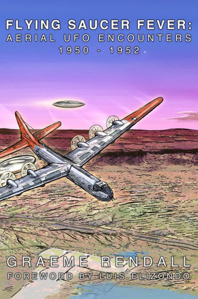 Flying Saucer Fever: Aerial UFO Encounters 1950-1952