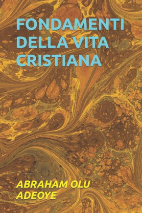 Fondamenti Della Vita Cristiana