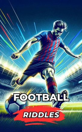 Football Riddles: What do you know about the Football? Test yourself