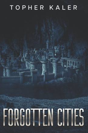 Forgotten Cities