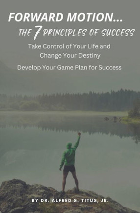 Forward Motion... the 7 Principles of Success