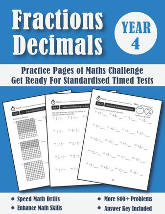 Fractions and Decimals Year 4 Maths Challenge: Practice Pages Of Timed Tests (With Answers) - KS2 Maths Workbook - Ages 8-9 - Grade 3