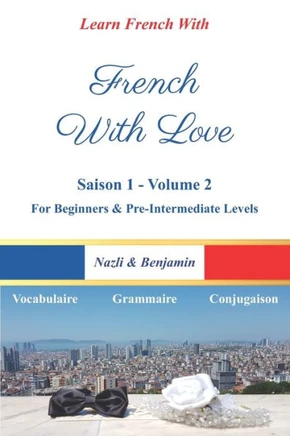 French With Love - Saison 1 Volume 2: Learn French With A Love Story!