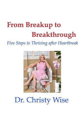 From Breakup to Breakthrough: Five Steps to Thriving After Hearbreak