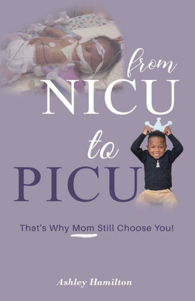 From NICU to Picu: That's Why Mom Still Choose You!