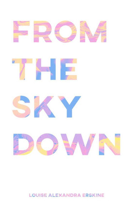 From The Sky Down: a poetry collection for the misfits and the outcasts, a place where the lost finally belong.