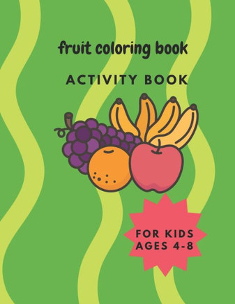 Fruit Coloring Book: activity book