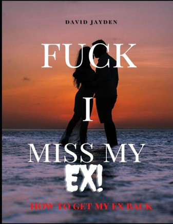 Fuck I Miss My Ex: How to Get My Back