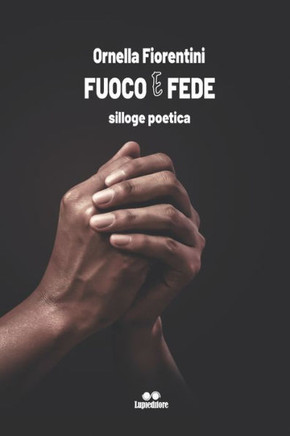 Fuoco e Fede: silloge poetica