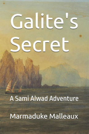 Galite's Secret: A Sami Alwad Adventure