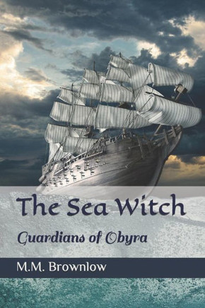 The Sea Witch : Guardians Of Obyra I