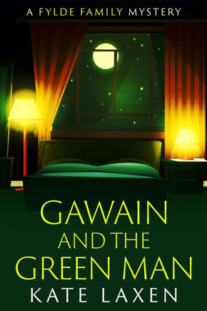 Gawain and the Green Man: A Fylde Family Mystery