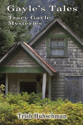 Gayle's Tales: Tracy Gayle Mysteries