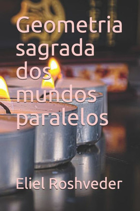 Geometria sagrada dos mundos paralelos