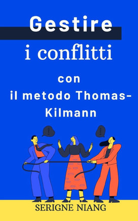 Gestire i conflitti con il metodo Thomas-Kilmann