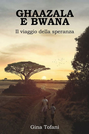 Ghaazala e Bwana: Il viaggio della speranza