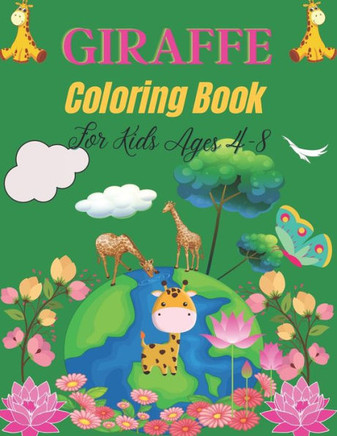 GIRAFFE Coloring Book For kids Ages 4-8: A Cute Collection of Giraffes Designs For Kids (Amazing gifts for Children's)