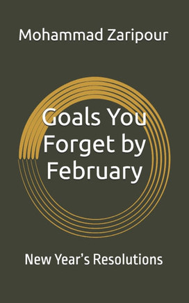 Goals You Forget by February: New Year's Resolutions