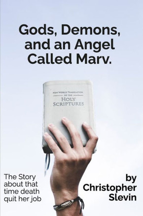 Gods, Demons, and an Angel Called Marv