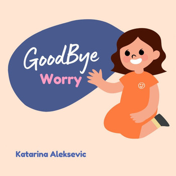 Goodbye Worry