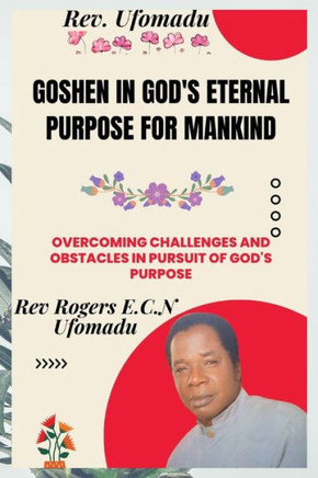 Goshen in God's Eternal Purpose for Mankind