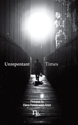 Unrepentant Times : Short Stories By Mexican Authors