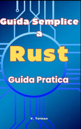 Guida Semplice a Rust: Guida Pratica
