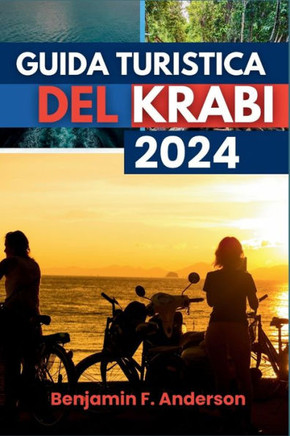 Guida Turistica del Krabi 2024: Intraprendete un'avventura tropicale alla scoperta di un'isola gioiello costiera