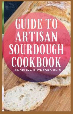 Guide to Artisan Sourdough