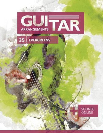 Guitar Arrangements - 35 Evergreens: + Sounds online