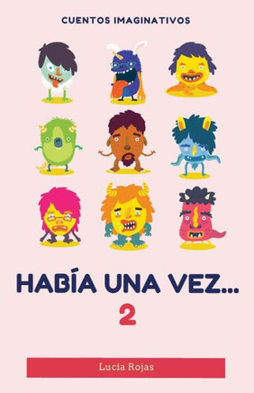 Había una vez...2: Cuentos imaginativos