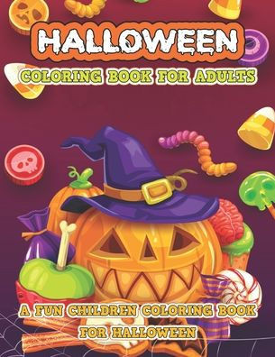 Halloween Coloring Book For Adult: Halloween Coloring Book for Boys and Girls with 50 Funny and Spooky Images