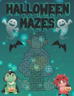 Halloween Mazes: Unique Simple Fun & Scary Activity Maze Book Guessing Game Problem Solving Puzzle for Adult Also for kids Girls Boys K