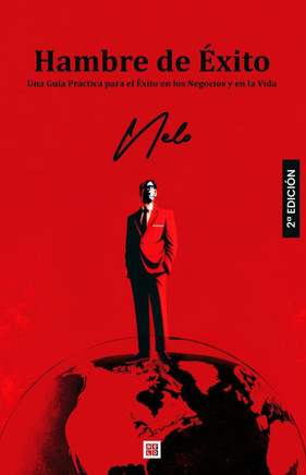 Hambre de Éxito: Una Guía Práctica para el Éxito en los Negocios y en la Vida / Hunger of Success