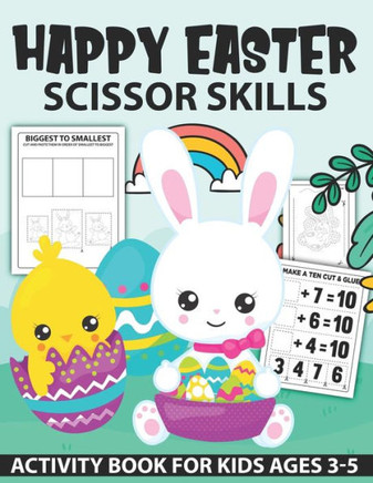 Happy Easter Scissor Skills Activity Book for kids: Fun Scissor Skills Cut and Glue Activity Book for Preschool Kids and Toddlers With Coloring and Cu