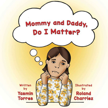 Mommy And Daddy, Do I Matter?