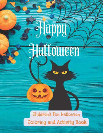 Happy Halloween: Children's Halloween Coloring and Activity Book
