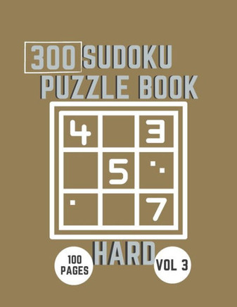 Hard Level Sudoku Book; 300 Puzzle With Solutions