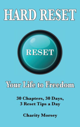 Hard Reset: Your Life to Freedom