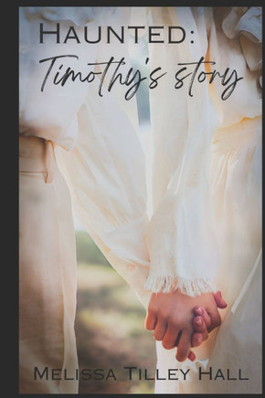 Haunted: Timothy's Story