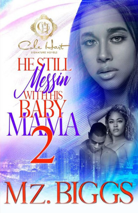 He Still Messin' With His Baby Mama 2: The Finale