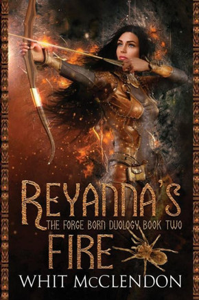 Reyanna'S Fire : Book 2 Of The Forge Born Duology