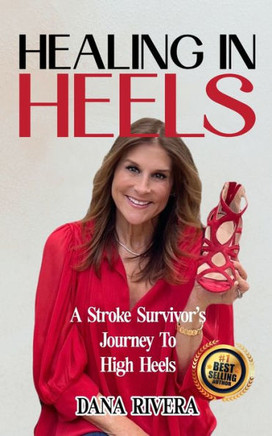 Healing in Heels: A Stroke Survivor's Journey To High Heels