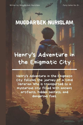 Henry's Adventure in the Enigmatic City