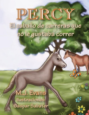 Percy : El Caballo De Carreras Que No Le Gustaba Correr
