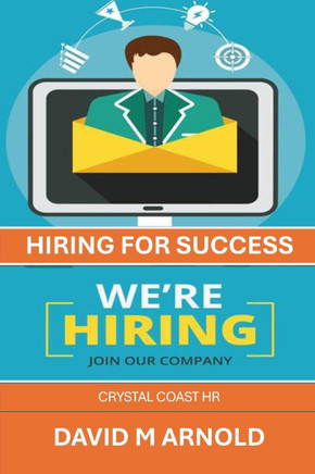 Hiring For Success: Build Your Dream Team